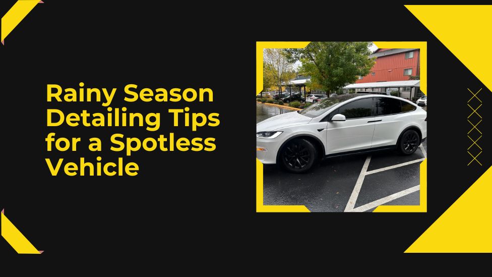 Rainy Season Detailing