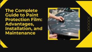 The Complete Guide to Paint Protection