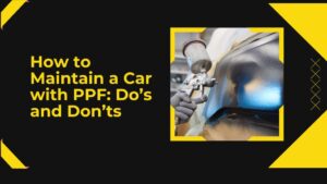 How to Maintain a Car with PPF