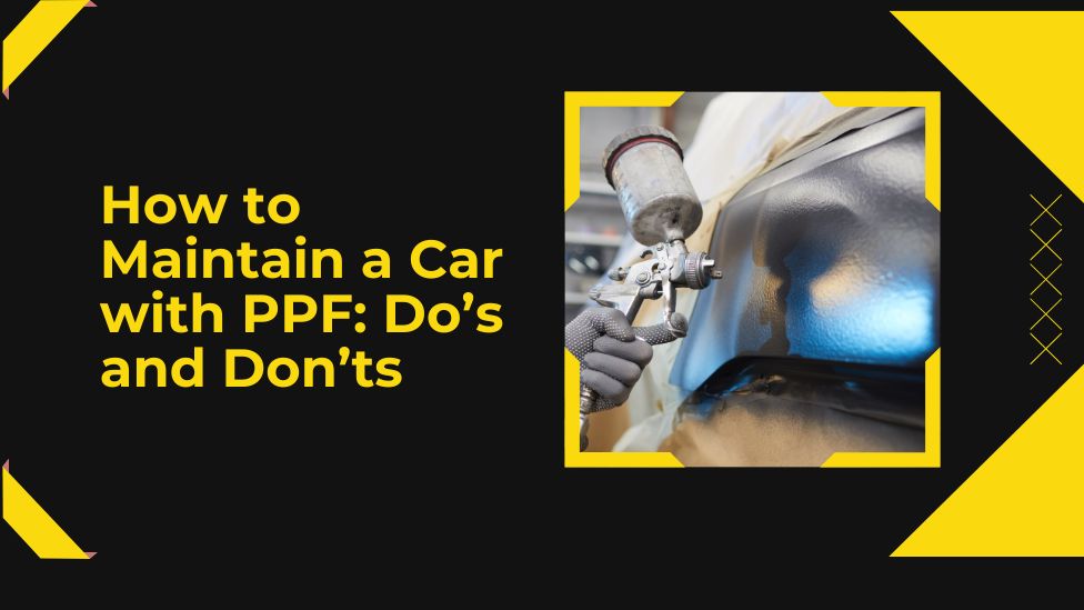How to Maintain a Car with PPF